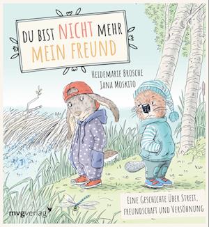 Du bist nicht mehr mein Freund!