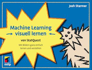 Machine Learning visuell lernen - von StatQuest