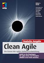 Clean Agile. Die Essenz der agilen Softwareentwicklung