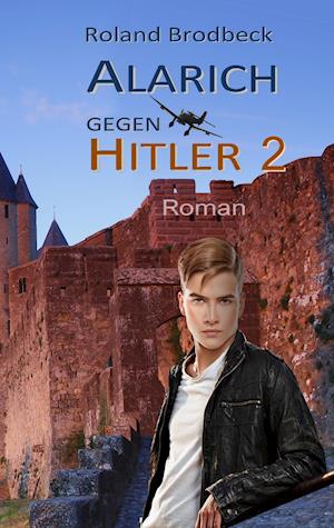 Alarich gegen Hitler