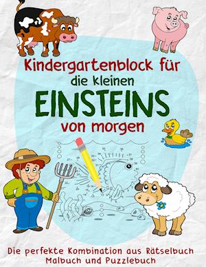 Mein Kindergartenblock - Das Kinderbuch Vorbereitung für die Vorschule und Grundschule