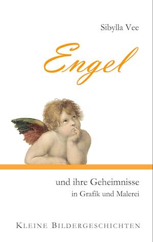 Engel und ihre Geheimnisse in Grafik und Malerei