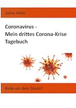 Coronavirus - Mein drittes Corona-Krise Tagebuch