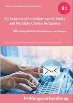 B1 Lesen und Schreiben von E-Mails und Multiple Choice Aufgaben für die Prüfungsvorbereitung