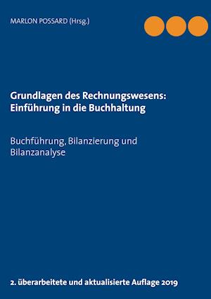 Grundlagen des Rechnungswesens: Einführung in die Buchhaltung