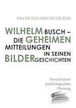 Wilhelm Busch - Die Geheimen Mitteilungen in Seinen Bildergeschichten