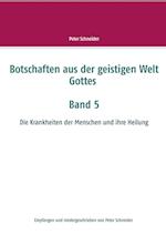 Botschaften Aus Der Geistigen Welt Gottes Band 5