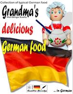 Grandma's Delicious German Food - Collection of Typical German Food