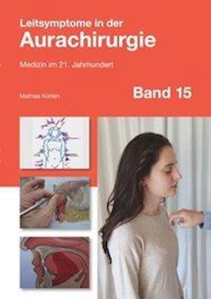 Leitsymptome in Der Aurachirurgie Band 15