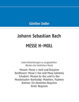 Johann Sebastian Bach Messe H-Moll