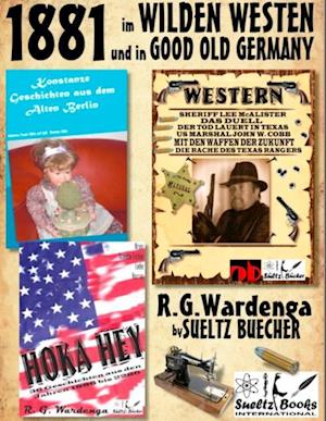 1881 - Im Wilden Westen Und in Good Old Germany - R.G.Wardenga by Sueltz Buecher