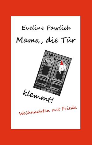 Mama, die Tür klemmt!