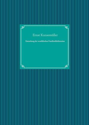 Entstehung der westfälischen Familienfideikomisse