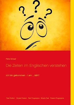 Die Zeiten im Englischen verstehen