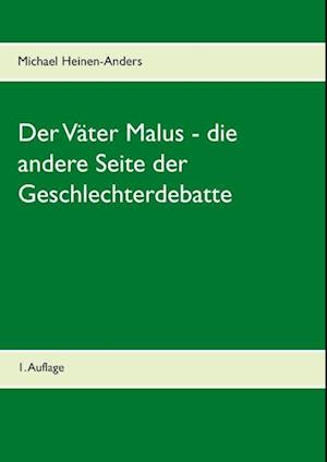 Der Väter Malus - die andere Seite der Geschlechterdebatte