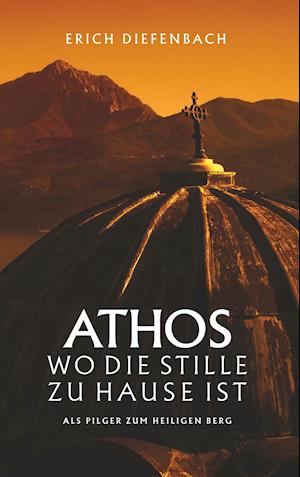 Athos - wo die Stille zu Hause ist