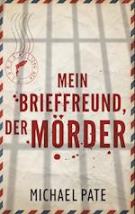 Mein Brieffreund, der Mörder