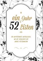 Ein Jahr und 52 Listen - Ein Ausfüllbuch, um die all die Highlights des Jahres festzuhalten - Mein Leben in Listen