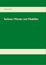 Sachsen. Münzen und Medaillen