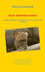 Auch Schweine beten