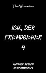 Ich, der Fremdgeher 4