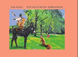 Alrik und die Berliner Spaßmusikanten