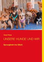 Unsere Hunde Und Wir