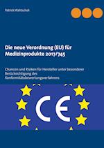 Die Neue Verordnung (Eu) Für Medizinprodukte 2017/745