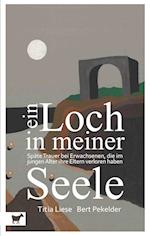 Ein Loch in meiner Seele