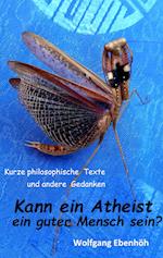 Kann ein Atheist ein guter Mensch sein?