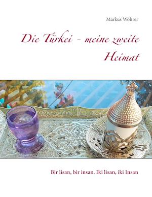 Die Türkei - meine zweite Heimat