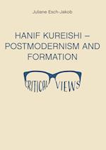 Hanif Kureishi - Postmodernism and Formation - Critical Views