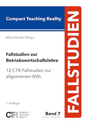 Fallstudien Zur Betriebswirtschaftslehre - Band 7