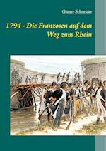 1794 - Die Franzosen auf dem Weg zum Rhein