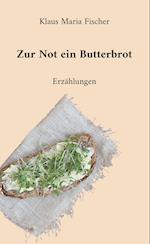 Zur Not ein Butterbrot