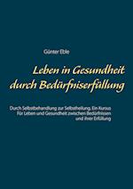 Leben in Gesundheit durch Bedürfniserfüllung