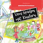 Vom Spielen mit Kindern