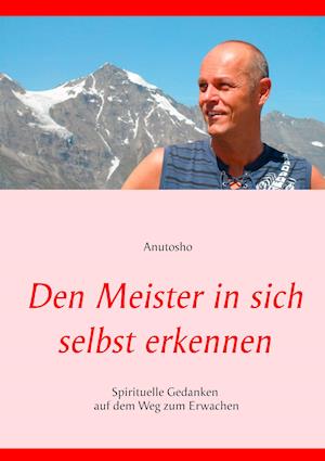 Den Meister in sich selbst erkennen