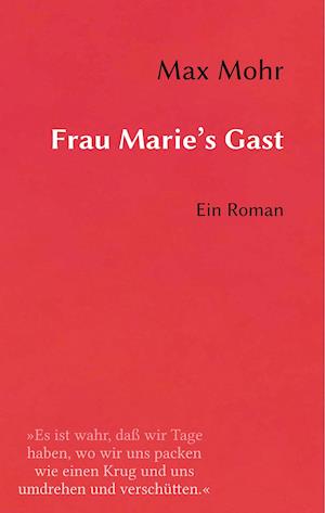 Frau Marie's Gast