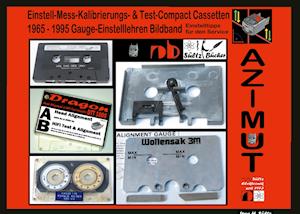 Einstell-Mess-Kalibrierungs- u. Test-Compact Cassetten 1965 -1995 Bildband inkl. Gauge - Einstelllehren