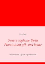 Unsere tägliche Dosis Prostitution gib' uns heute