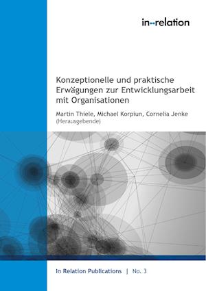 Konzeptionelle und praktische Erwägungen zur Entwicklungsarbeit mit Organisationen