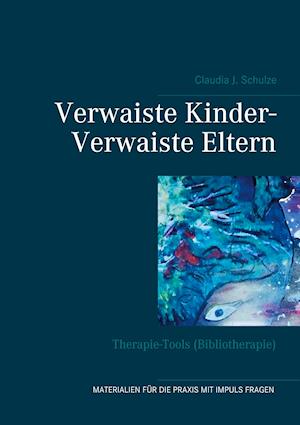 Verwaiste Kinder- Verwaiste Eltern