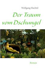 Der Traum vom Dschungel