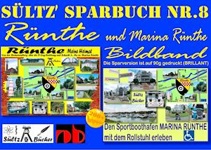 Sültz' Sparbuch Nr.8 - RÜNTHE & MARINA RÜNTHE - 2 Bildbände - Von der Bumannsburg über die D-Zug-Siedlung und Schacht 3 bis zu Marina Rünthe