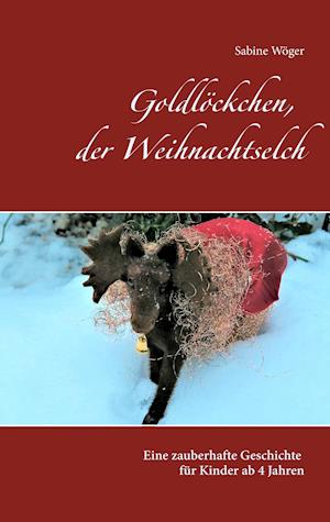 Goldlöckchen, der Weihnachtselch