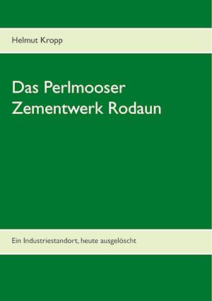 Das Perlmooser Zementwerk Rodaun