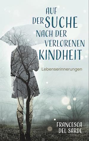 Auf der Suche nach der verlorenen Kindheit