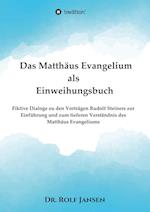 Das Matthäus Evangelium als Einweihungsbuch