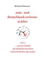 2005 - 2018: Deutschlands verlorene 13 Jahre